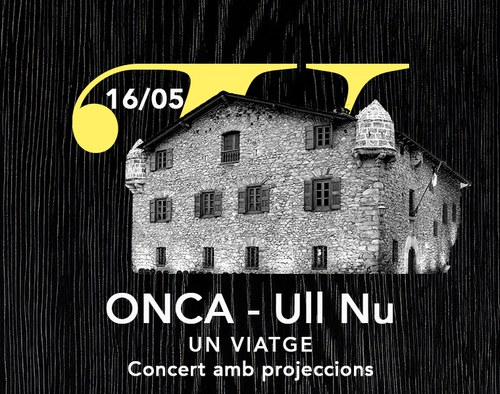 Concert amb projeccions Un Viatge (ONCA I ULL NU)