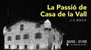 La Passió de Casa de la Vall - J.S. Bach