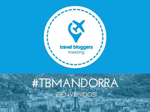 Travel Bloggers Meeting #TBMAndorra